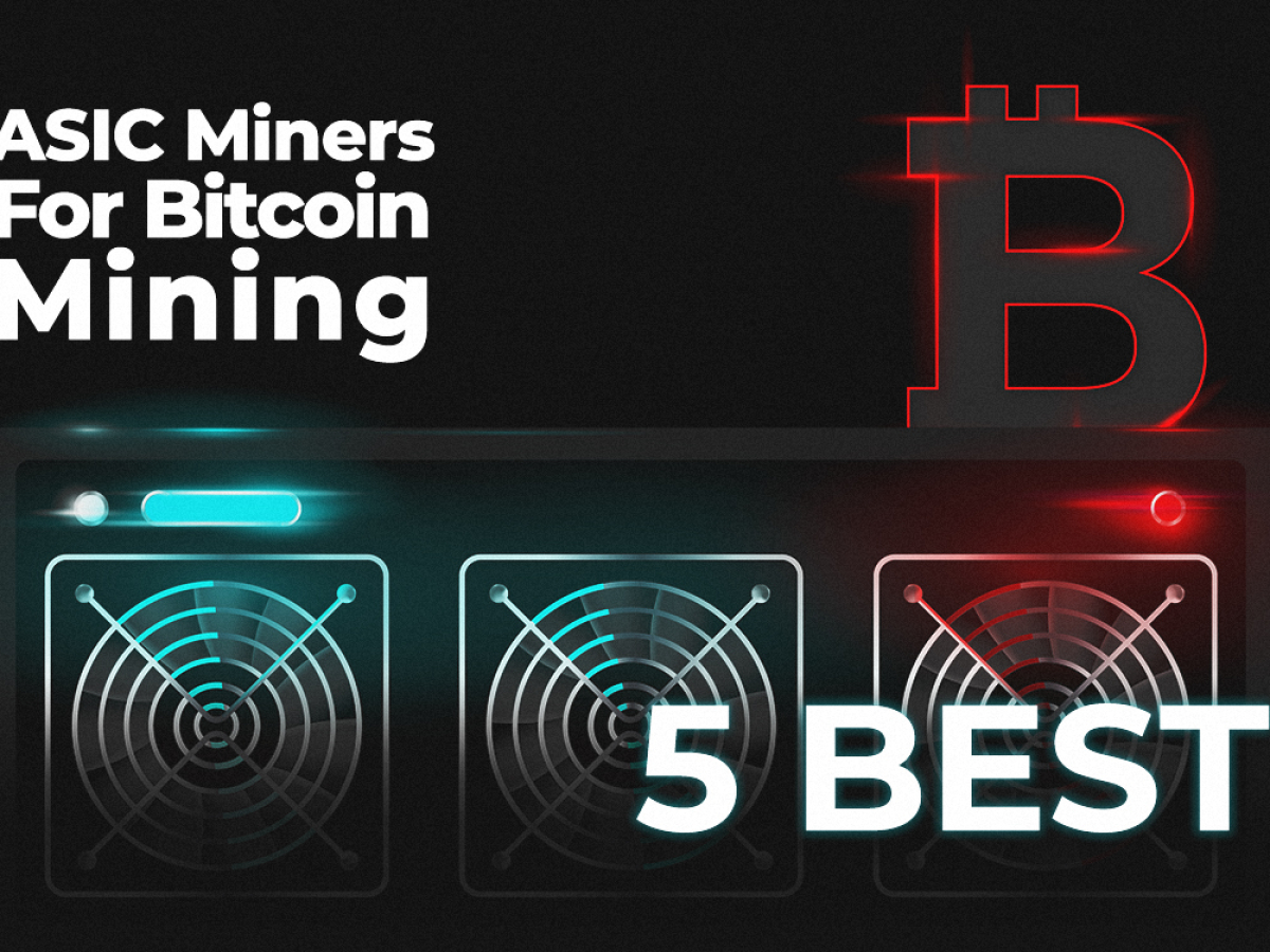 best asic bitcoin miner 2018